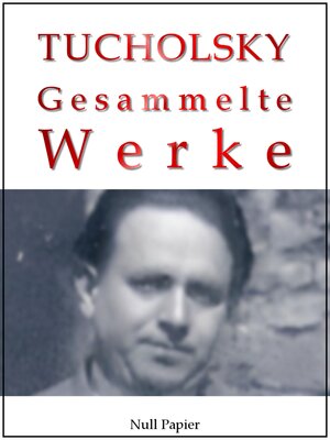 cover image of Kurt Tucholsky--Gesammelte Werke